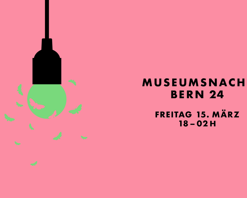 Museumsnacht Bern 2024 Museumsnacht Bern 2024